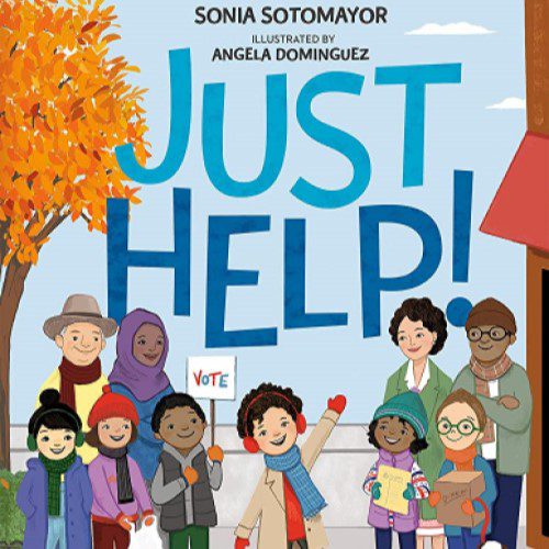 Just Help by Sonia Sotomayor and Angela Dominguez