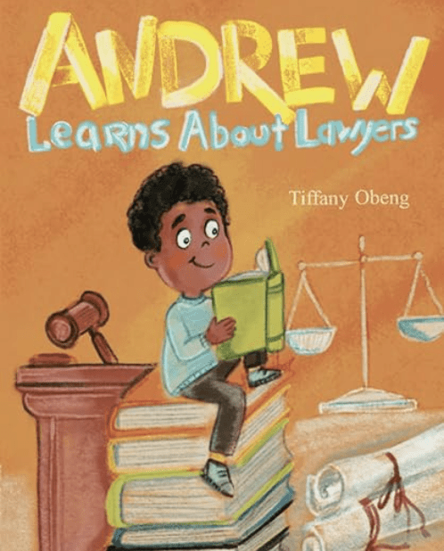 Andrew Learns About Lawyers, by Tiffany Obeng